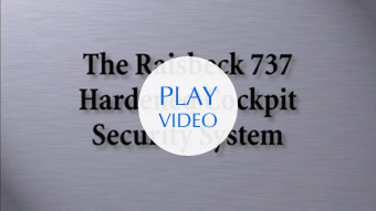 Thumbnail image of title of video featuring Raisbeck Engineering's Boeing 737 Hardened Cockpit Security System (HCSS)