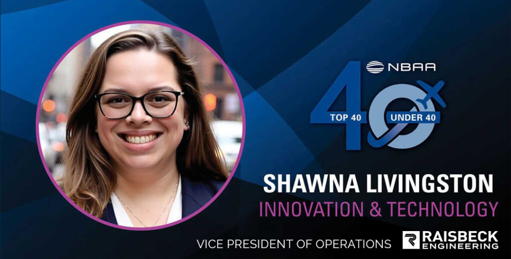 NBAA 40 under 40 - Shawna Livingston - Vice President Of Operations